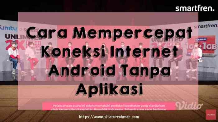 Trik Mempercepat Android Tanpa Aplikasi Tambahan