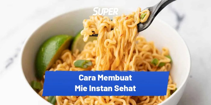 8 Cara Masak Mie Instan agar Lebih Enak, Jangan Rebus Terlalu Lama